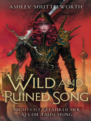 cover image of A Wild and Ruined Song--Nichts ist gefährlicher als die Täuschung (Hollow Star Saga 4)